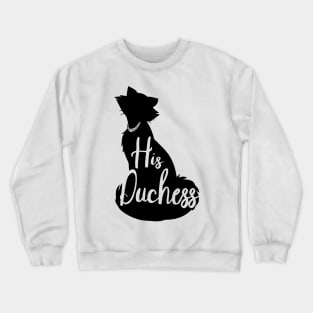 His Duchess Crewneck Sweatshirt